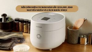 CHUYÊN SỬA NỒI CƠM ĐIỆN CUCKOO CHÍNH HÃNG TẠI HÀ NỘI